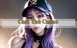 Chơi thử Casino