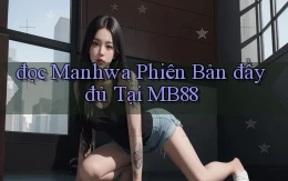 đọc manhwa phiên bản đầy đủ tại mb88
