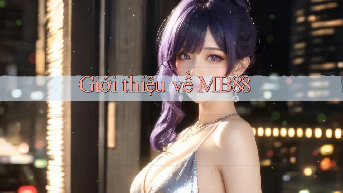 Giới thiệu về mb88