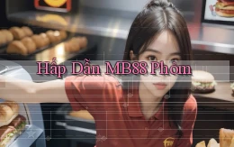 hấp dẫn mb88 phỏm