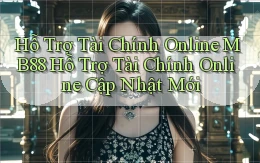 hỗ trợ tài chính online mb88 hỗ trợ tài chính online cập nhật mới