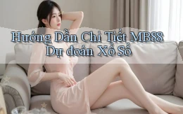 hướng dẫn chi tiết mb88 dự đoán xổ số