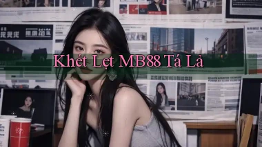 khét lẹt mb88 tá lả