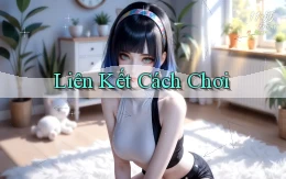 Liên kết Cách chơi
