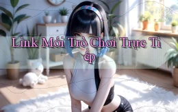 link mới Trò chơi trực tiếp