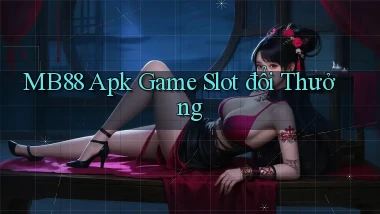mb88  apk game slot đổi thưởng