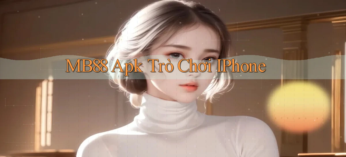 mb88 apk trò chơi iPhone