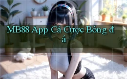 mb88 app cá cược bóng đá