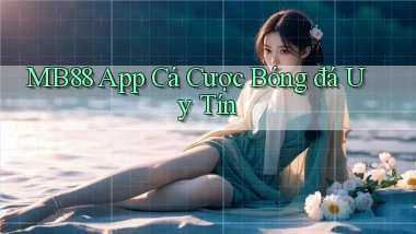 mb88 app cá cược bóng đá uy tín