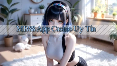 mb88 app casino uy tín