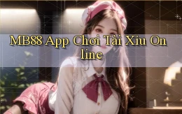 mb88 app chơi tài xỉu online