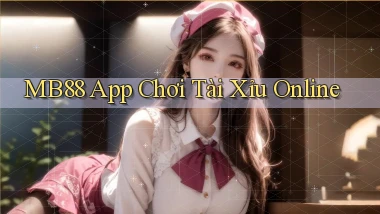 mb88 app chơi tài xỉu online