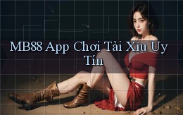 mb88 app chơi tài xỉu uy tín