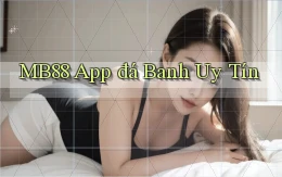mb88 app đá banh uy tín