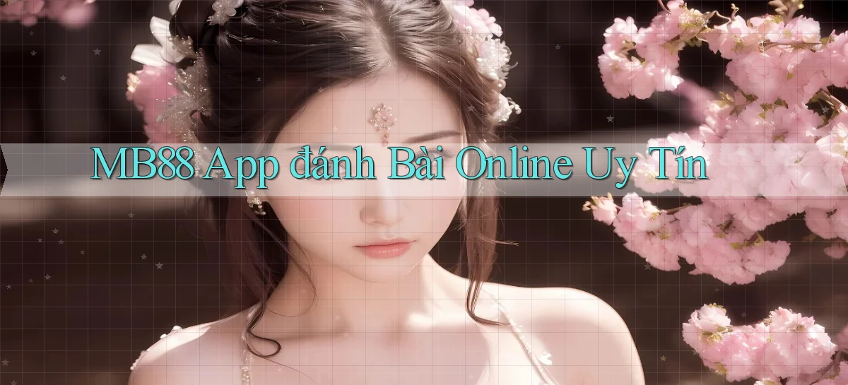 mb88 app đánh bài online uy tín