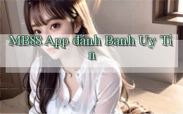 mb88 app đánh banh uy tín
