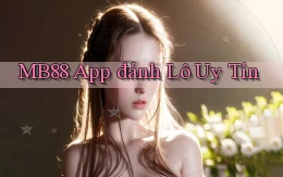 mb88 app đánh lô uy tín