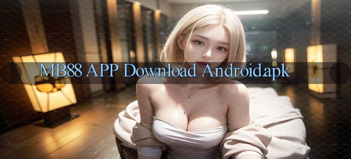 mb88 APP download Android.apk