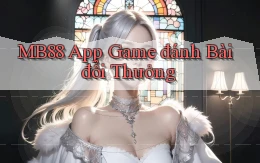 mb88 app game đánh bài đổi thưởng