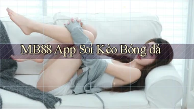 mb88 app soi kèo bóng đá
