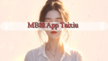 mb88 app taixiu
