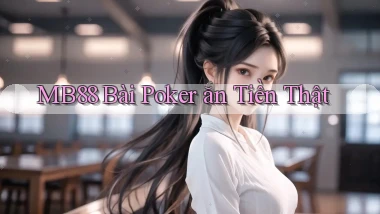 mb88 bài poker ăn tiền thật