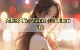 mb88  các game đổi thưởng