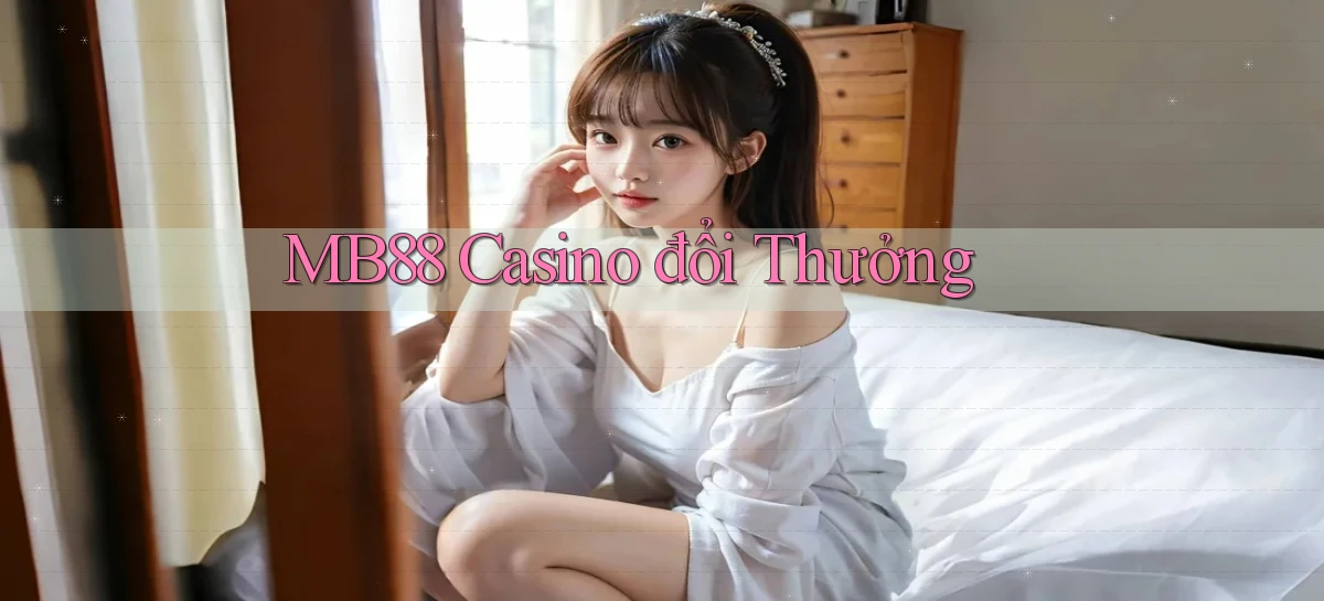 mb88 casino đổi thưởng