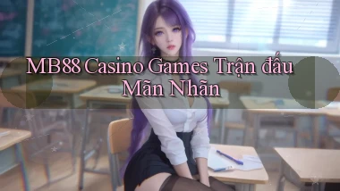 mb88  casino games trận đấu mãn nhãn
