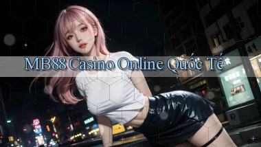 mb88 casino online quốc tế