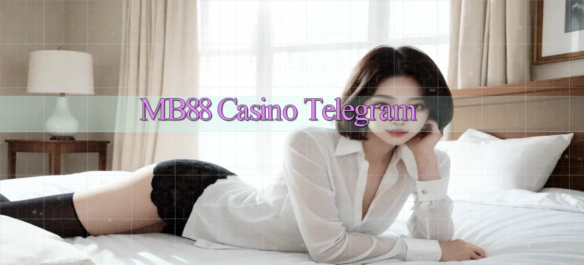 mb88 casino telegram