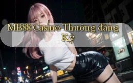 mb88 casino thưởng đăng ký