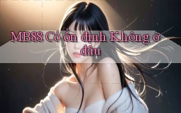mb88 có ổn định không ở đâu
