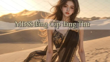 mb88 đẳng cấp đáng thử