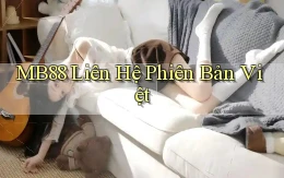mb88 liên hệ phiên bản việt