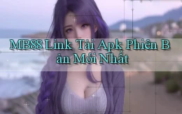 mb88  link tải apk phiên bản mới nhất