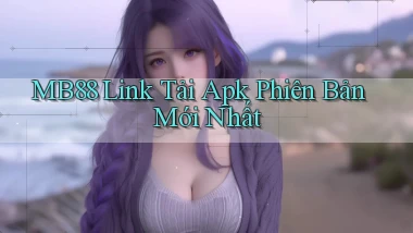 mb88  link tải apk phiên bản mới nhất