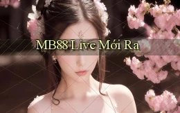 mb88 live mới ra