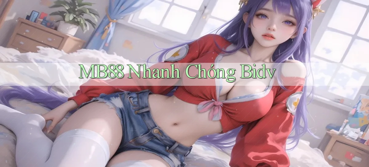 mb88 nhanh chóng bidv