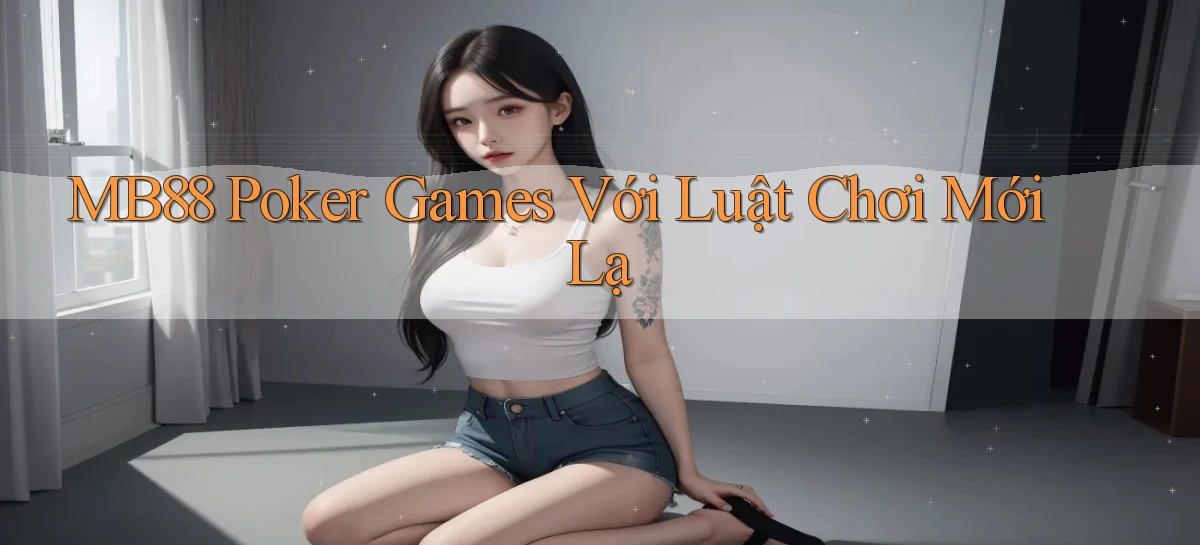 mb88   Phiên Bản Mới 2026   Cập Nhật Game