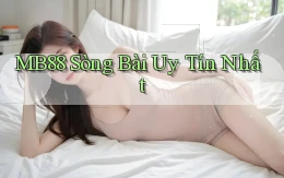 mb88  sòng bài uy tín nhất