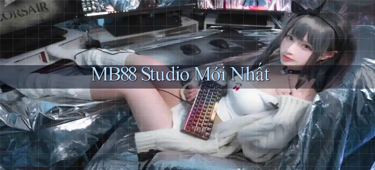 mb88 studio mới nhất