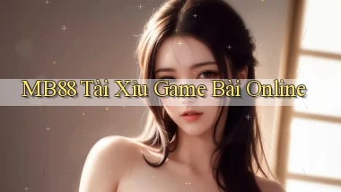 mb88  tài xỉu game bài online