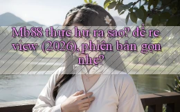 Mb88 thực hư ra sao để review (2026), phiên bản gọn nhẹ