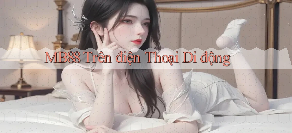 mb88 trên điện thoại di động