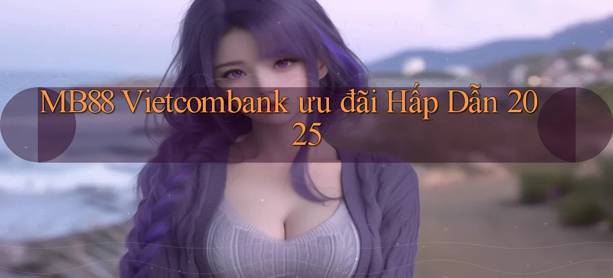 mb88   Phiên Bản Mới 2026   Cập Nhật Game