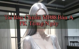 tải bản chuẩn mb88 bản apk trong ngày
