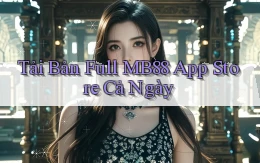 tải bản full mb88 app store cả ngày