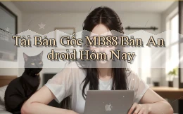 tải bản gốc mb88 bản android hôm nay