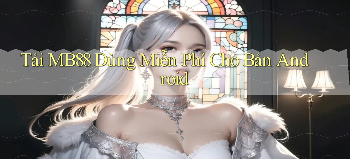 mb88   Phiên Bản Mới 2026   Cập Nhật Game